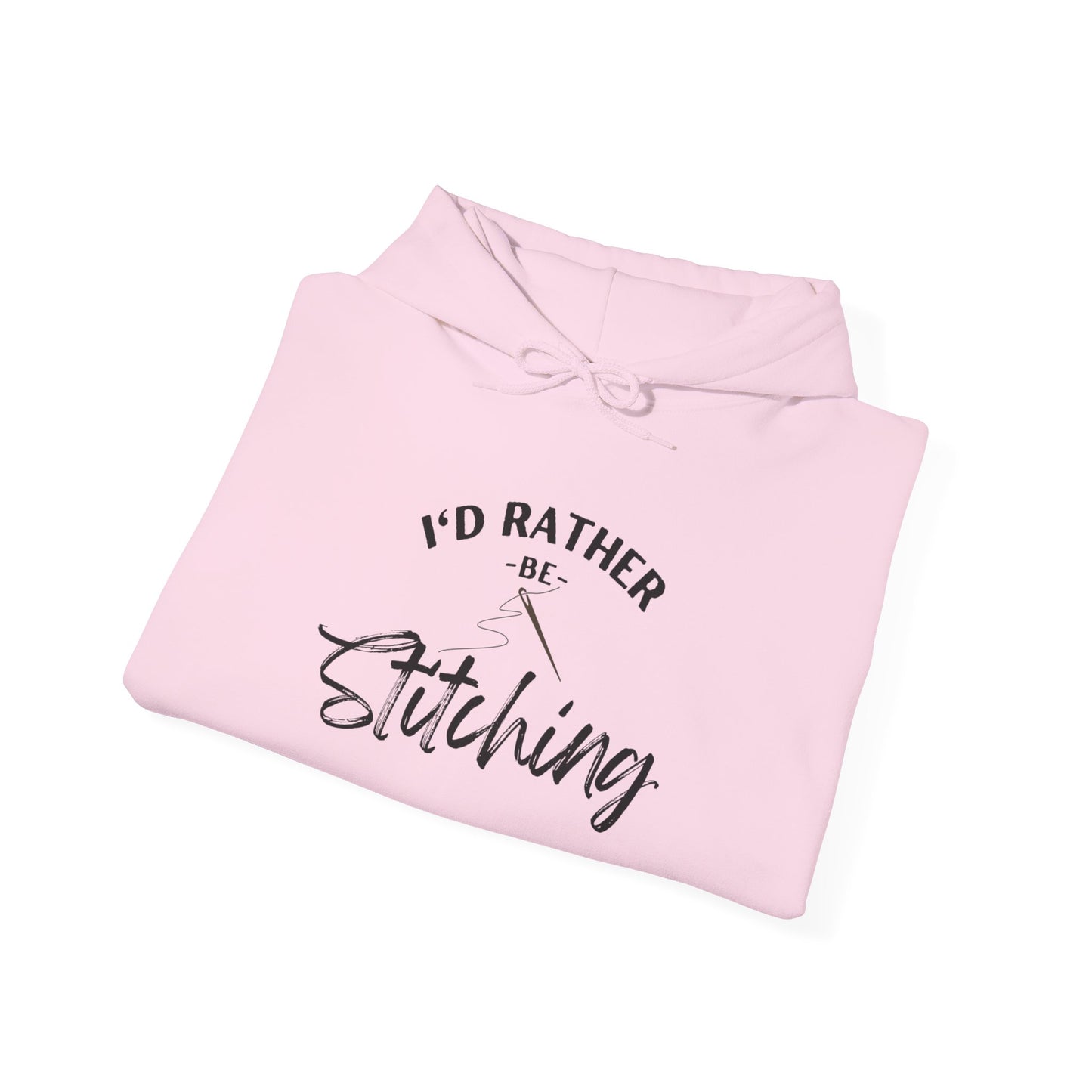 I'd Rather Be Stitching Hoodie, Unisex Sweatshirt for Crafters, Cozy Gift for Stitching Lovers, Sewists, Quilters, Cross Stitch, Embroidery, Ideal for Cozy Crafting Days