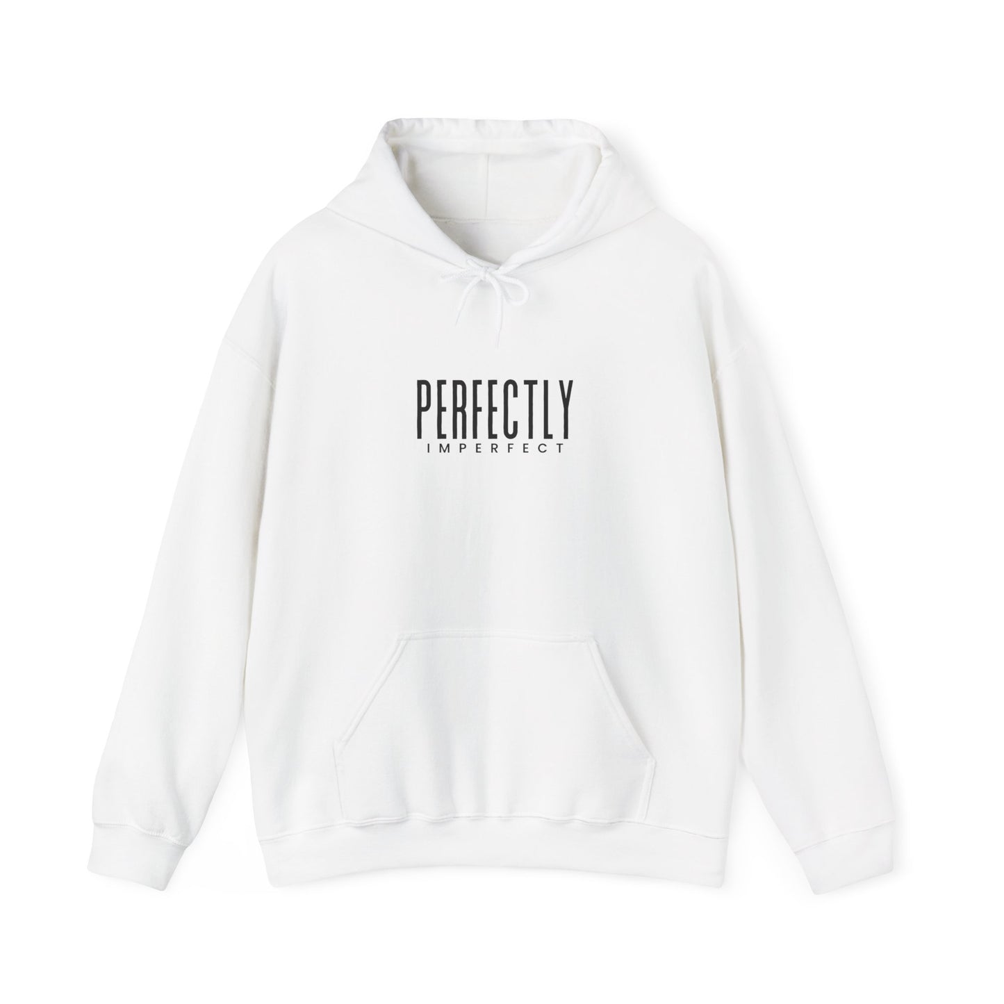 Perfectly Imperfect Hoodie - Cozy Unisex Sweatshirt, Casual Everyday Wear, Gift for Friends, Relaxed Style, Warm Layering