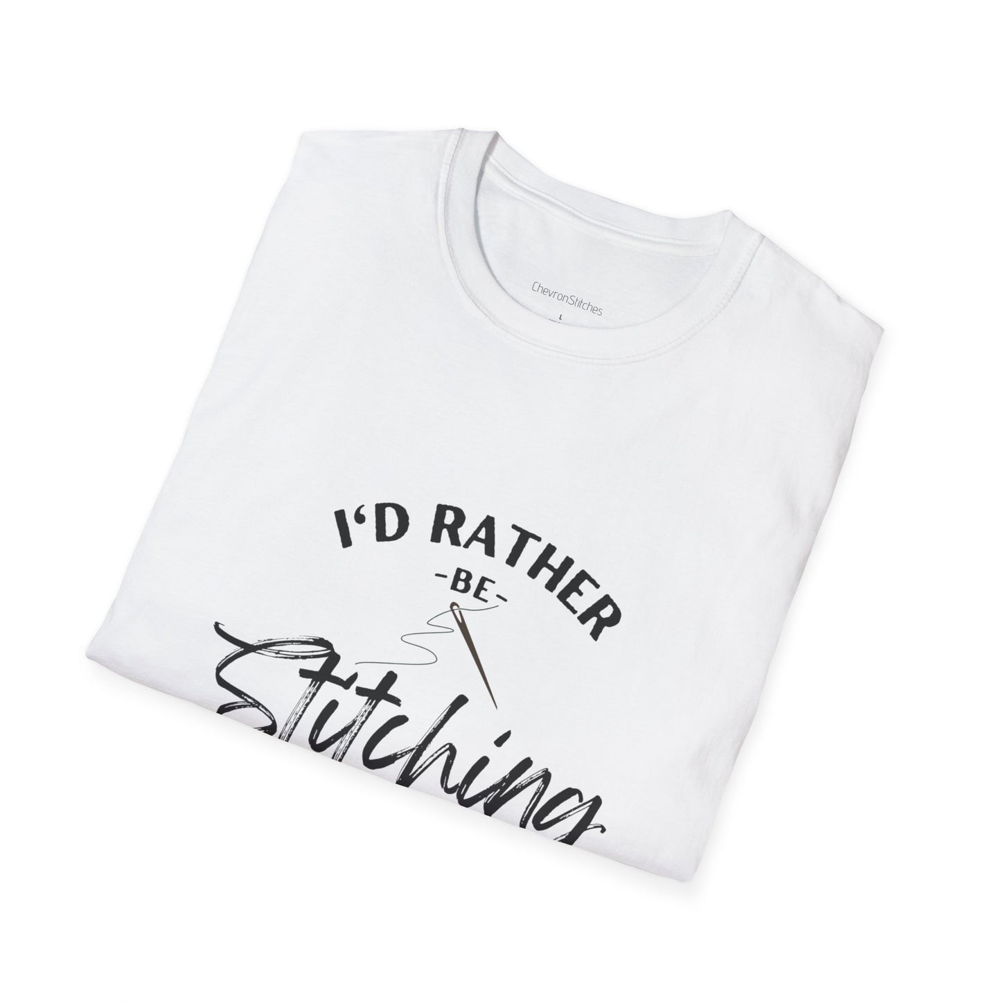 I'd Rather Be Stitching T-Shirt | Unisex Softstyle Tee for Crafters, Gift for Sewing Enthusiasts, Crafters, Quilters, Cross Stitchers, Embroidery