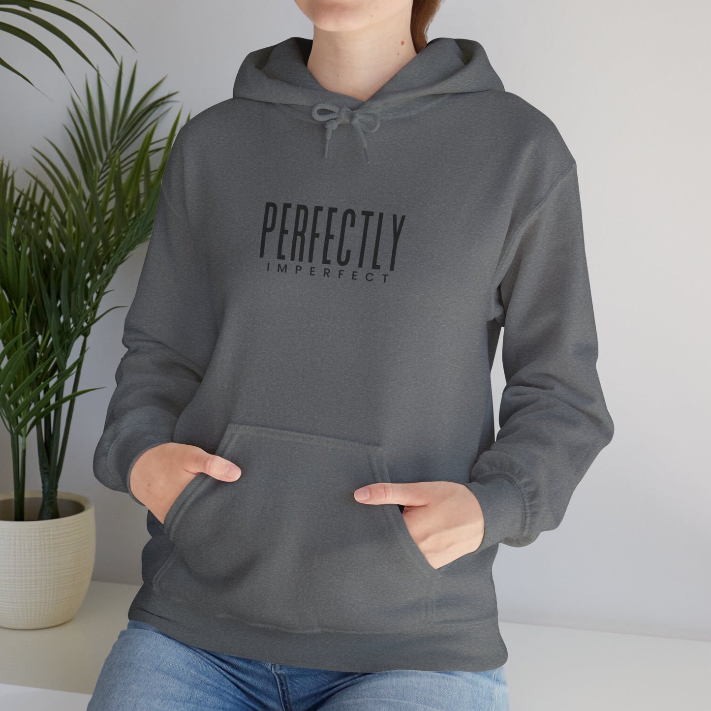 Perfectly Imperfect Hoodie - Cozy Unisex Sweatshirt, Casual Everyday Wear, Gift for Friends, Relaxed Style, Warm Layering