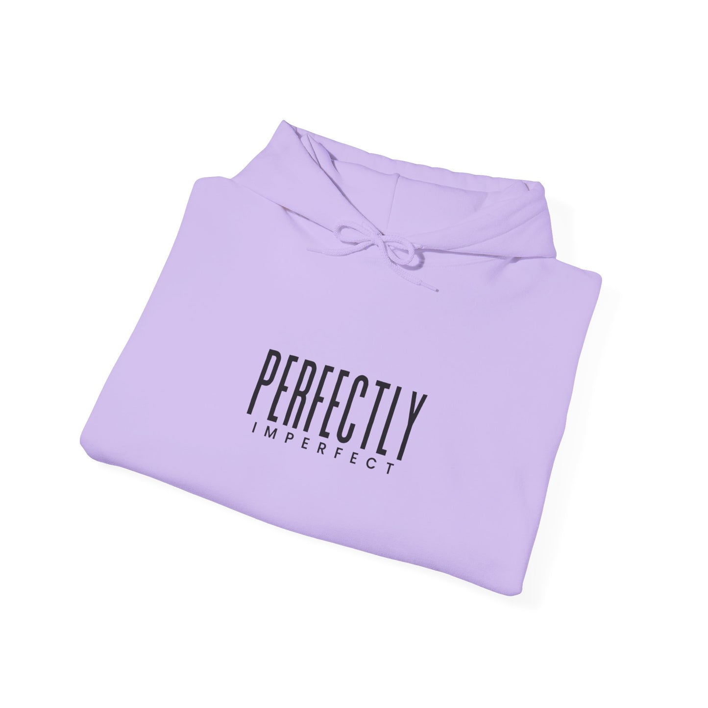 Perfectly Imperfect Hoodie - Cozy Unisex Sweatshirt, Casual Everyday Wear, Gift for Friends, Relaxed Style, Warm Layering