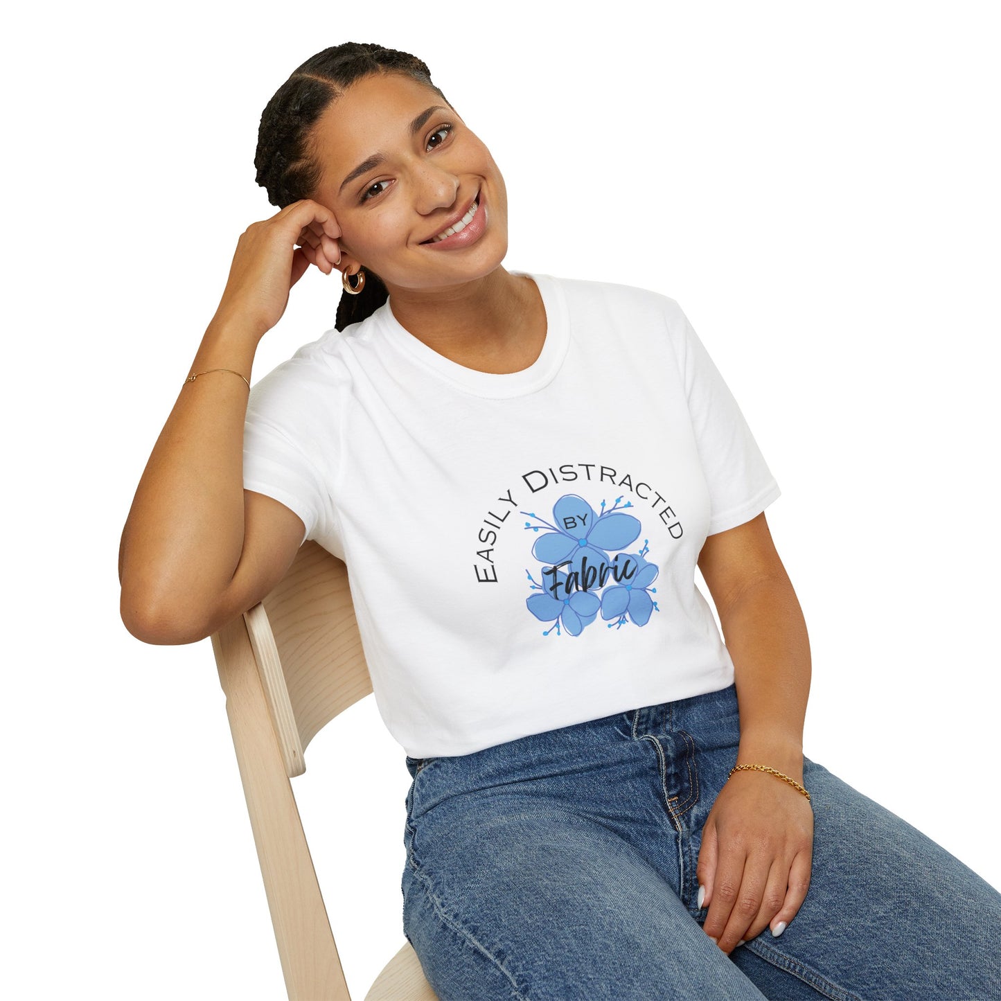 Easily Distracted by Fabric Unisex Softstyle T-Shirt - Perfect Gift for Sewists, Crafters, Quilters, Stitchers