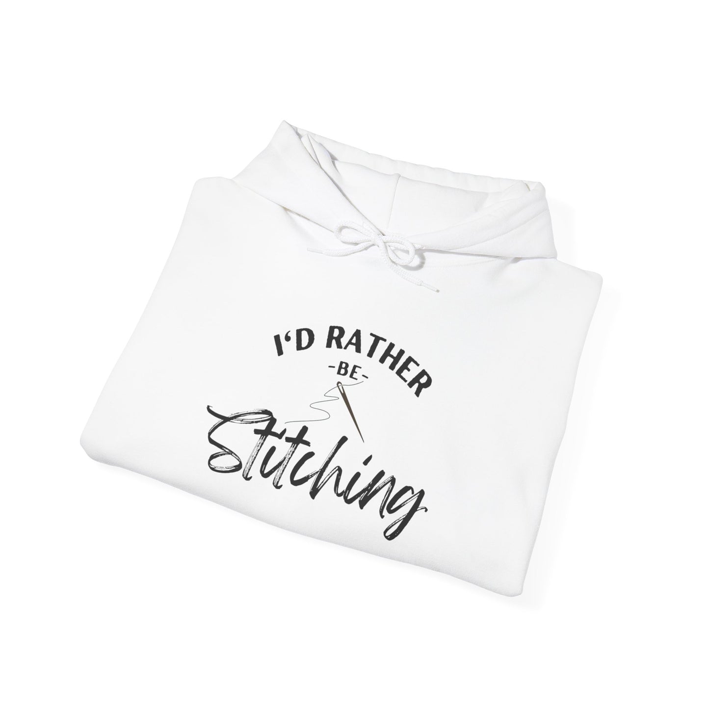 I'd Rather Be Stitching Hoodie, Unisex Sweatshirt for Crafters, Cozy Gift for Stitching Lovers, Sewists, Quilters, Cross Stitch, Embroidery, Ideal for Cozy Crafting Days