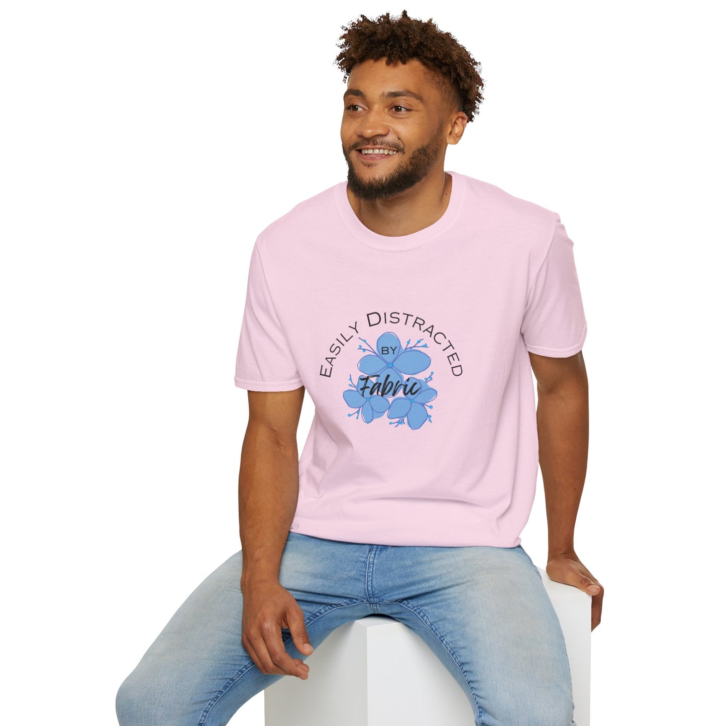 Easily Distracted by Fabric Unisex Softstyle T-Shirt - Perfect Gift for Sewists, Crafters, Quilters, Stitchers