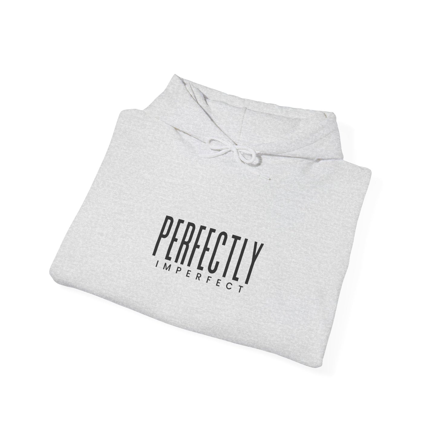 Perfectly Imperfect Hoodie - Cozy Unisex Sweatshirt, Casual Everyday Wear, Gift for Friends, Relaxed Style, Warm Layering
