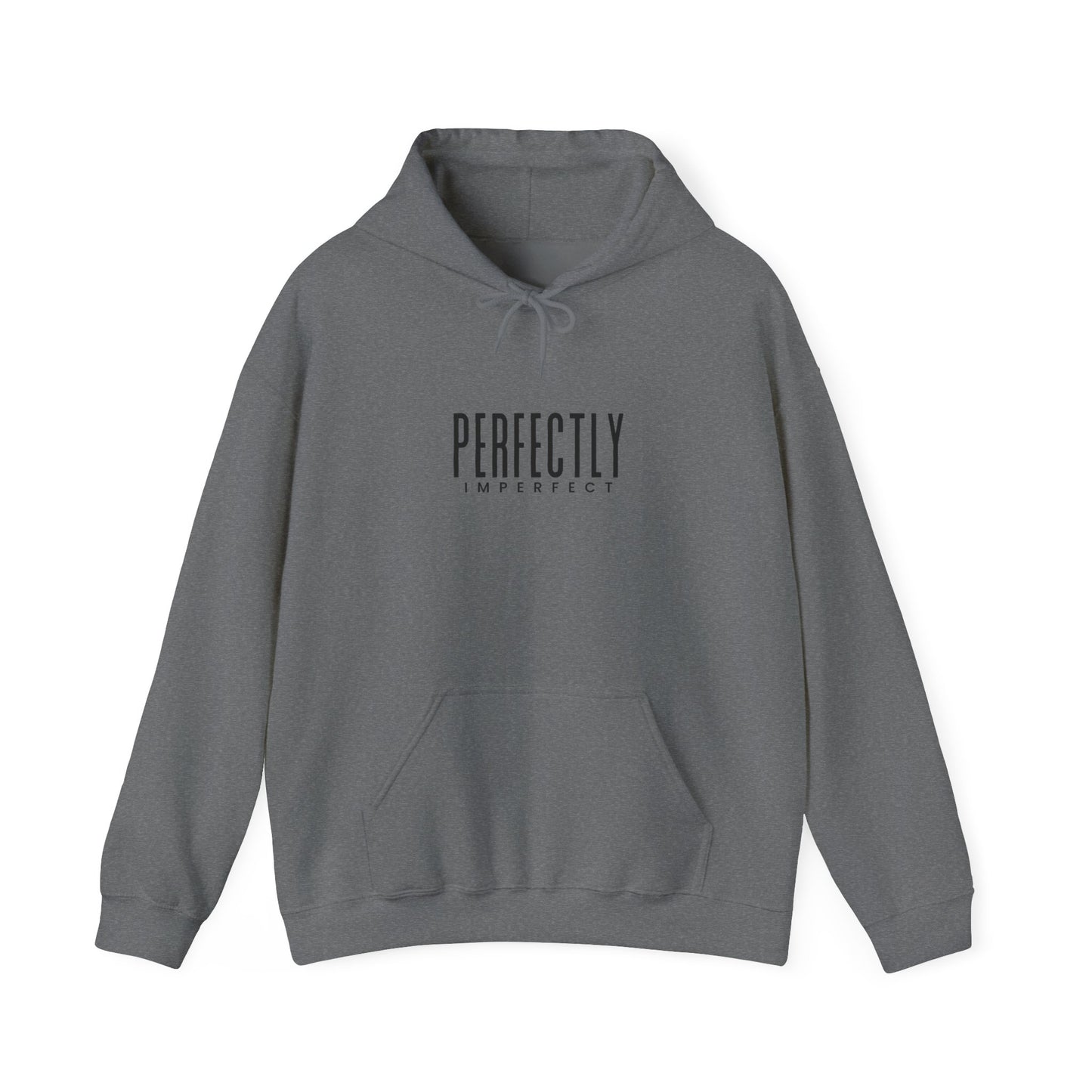 Perfectly Imperfect Hoodie - Cozy Unisex Sweatshirt, Casual Everyday Wear, Gift for Friends, Relaxed Style, Warm Layering