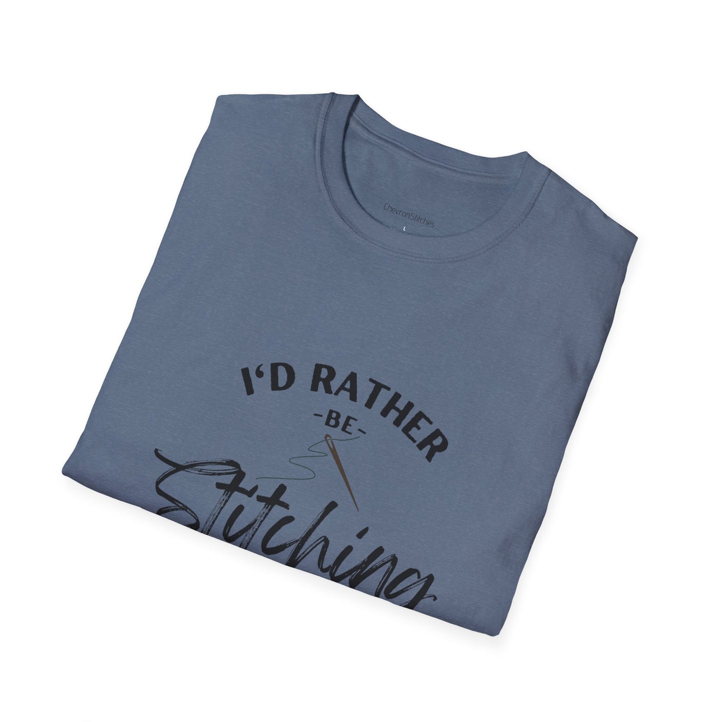 I'd Rather Be Stitching T-Shirt | Unisex Softstyle Tee for Crafters, Gift for Sewing Enthusiasts, Crafters, Quilters, Cross Stitchers, Embroidery