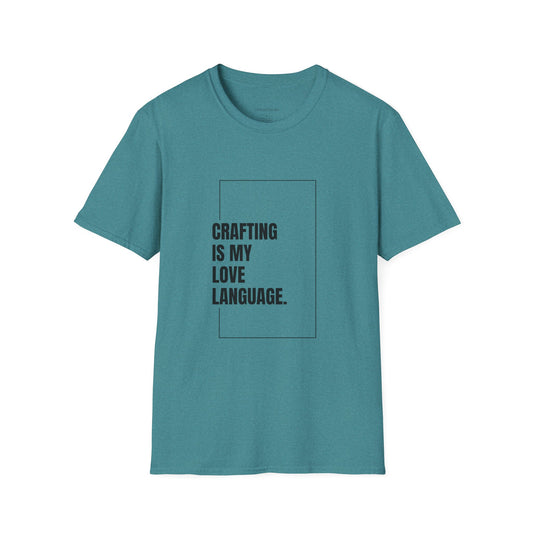 Crafting Love Language T-Shirt, Unisex Graphic Tee, Gift for Crafters, Handmade Apparel, Creative Expression Clothing