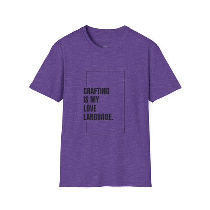 Crafting Love Language T-Shirt, Unisex Graphic Tee, Gift for Crafters, Handmade Apparel, Creative Expression Clothing