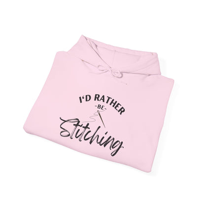 I'd Rather Be Stitching Hoodie, Unisex Sweatshirt for Crafters, Cozy Gift for Stitching Lovers, Sewists, Quilters, Cross Stitch, Embroidery, Ideal for Cozy Crafting Days