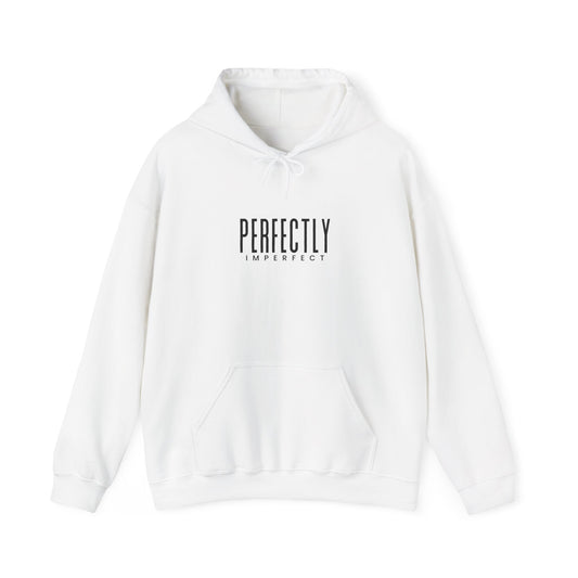 Perfectly Imperfect Hoodie - Cozy Unisex Sweatshirt, Casual Everyday Wear, Gift for Friends, Relaxed Style, Warm Layering