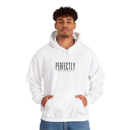 Perfectly Imperfect Hoodie - Cozy Unisex Sweatshirt, Casual Everyday Wear, Gift for Friends, Relaxed Style, Warm Layering