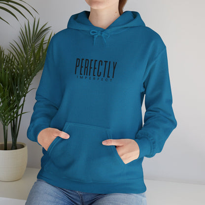 Perfectly Imperfect Hoodie - Cozy Unisex Sweatshirt, Casual Everyday Wear, Gift for Friends, Relaxed Style, Warm Layering