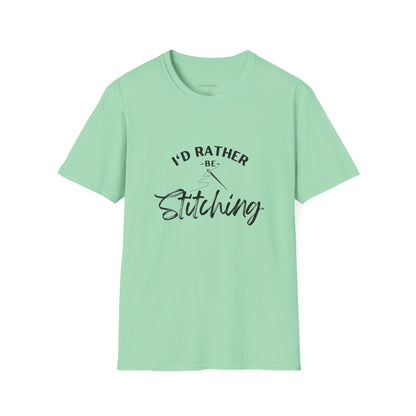 I'd Rather Be Stitching T-Shirt | Unisex Softstyle Tee for Crafters, Gift for Sewing Enthusiasts, Crafters, Quilters, Cross Stitchers, Embroidery