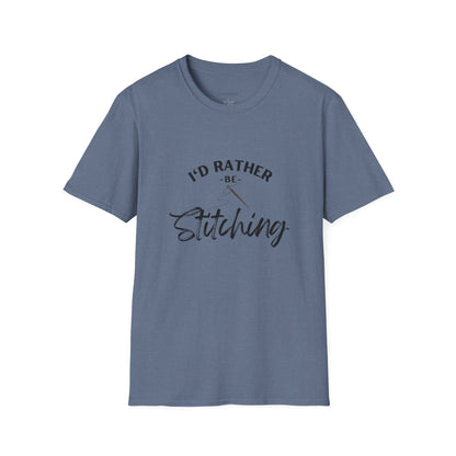 I'd Rather Be Stitching T-Shirt | Unisex Softstyle Tee for Crafters, Gift for Sewing Enthusiasts, Crafters, Quilters, Cross Stitchers, Embroidery