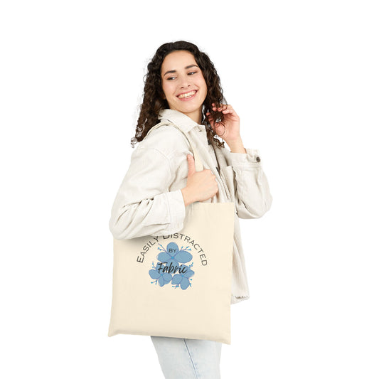 Easily Distracted by Fabric Tote Bag, Eco-Friendly Shopping Bag, Gift for Sewing, Quilting, Crafting Lovers, Unique Crafty Gift
