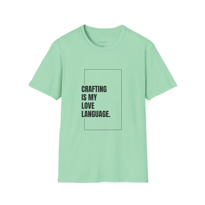 Crafting Love Language T-Shirt, Unisex Graphic Tee, Gift for Crafters, Handmade Apparel, Creative Expression Clothing