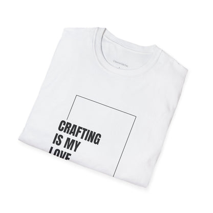 Crafting Love Language T-Shirt, Unisex Graphic Tee, Gift for Crafters, Handmade Apparel, Creative Expression Clothing