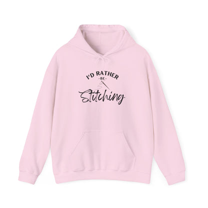 I'd Rather Be Stitching Hoodie, Unisex Sweatshirt for Crafters, Cozy Gift for Stitching Lovers, Sewists, Quilters, Cross Stitch, Embroidery, Ideal for Cozy Crafting Days