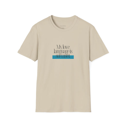 My Love Language is Sarcasm Unisex Softstyle T-Shirt