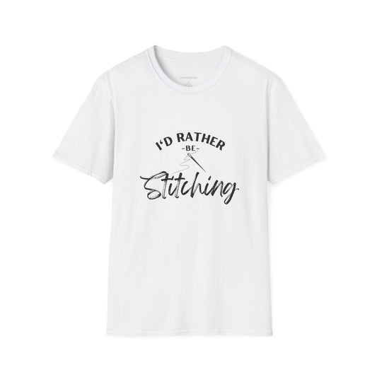 I'd Rather Be Stitching T-Shirt | Unisex Softstyle Tee for Crafters, Gift for Sewing Enthusiasts, Crafters, Quilters, Cross Stitchers, Embroidery