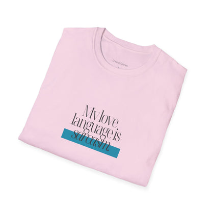 My Love Language is Sarcasm Unisex Softstyle T-Shirt